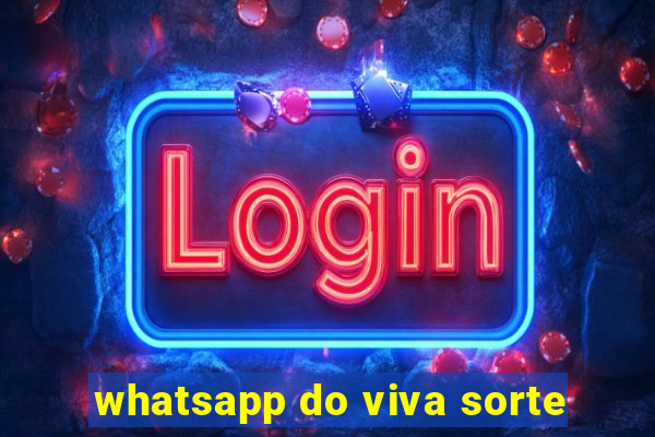 whatsapp do viva sorte