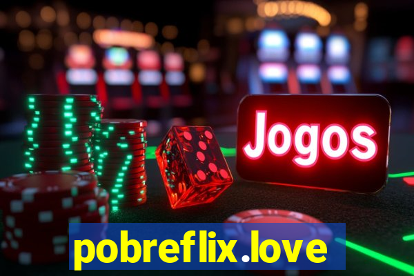 pobreflix.love