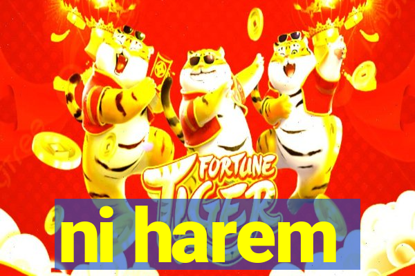 ni harem