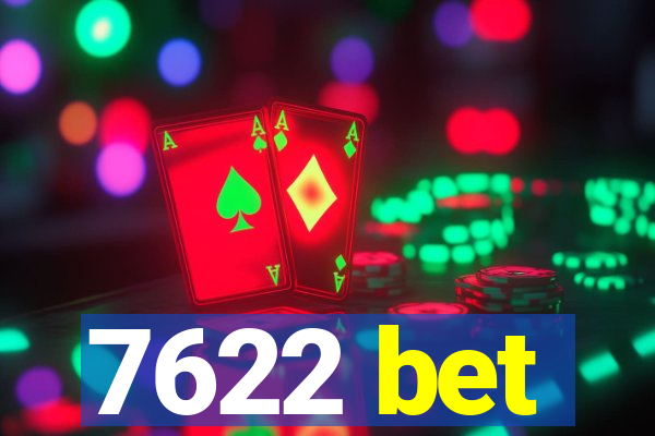 7622 bet