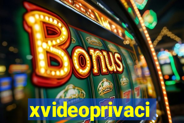 xvideoprivaci