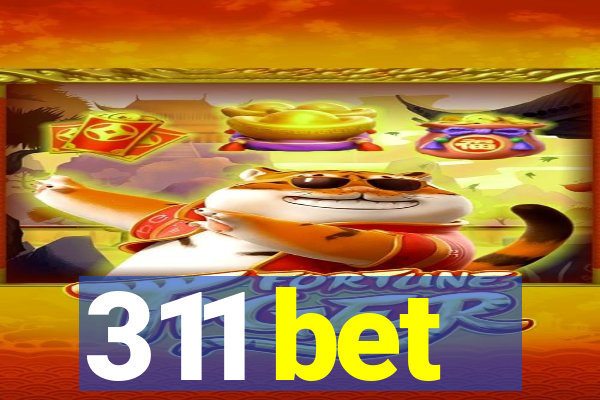 311 bet