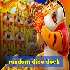 random dice deck