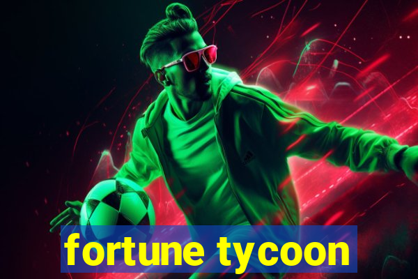 fortune tycoon