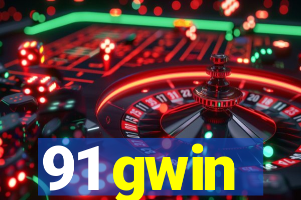 91 gwin