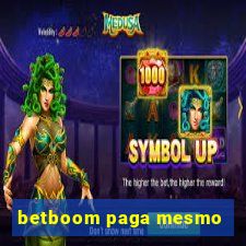 betboom paga mesmo