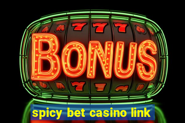 spicy bet casino link