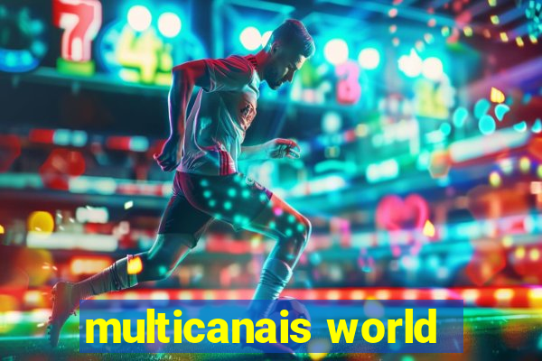 multicanais world