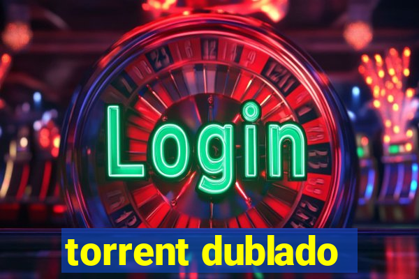 torrent dublado