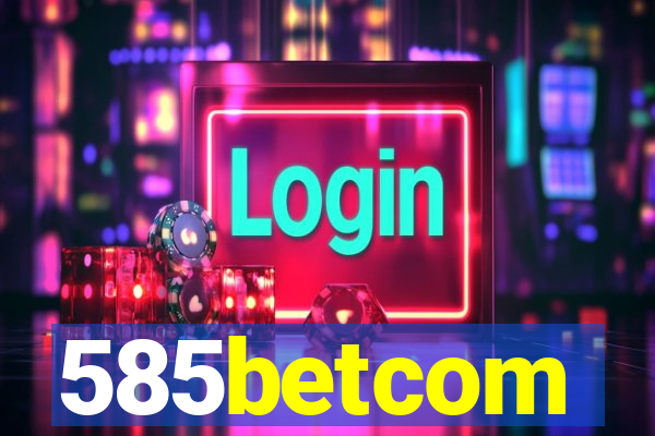 585betcom