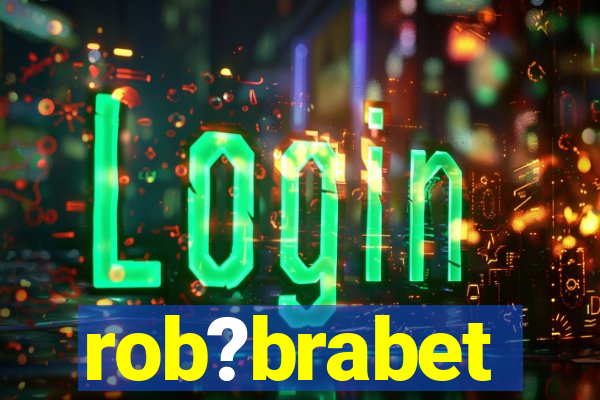 rob?brabet