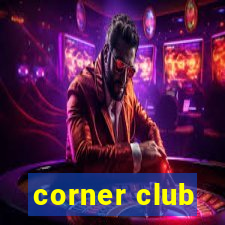 corner club