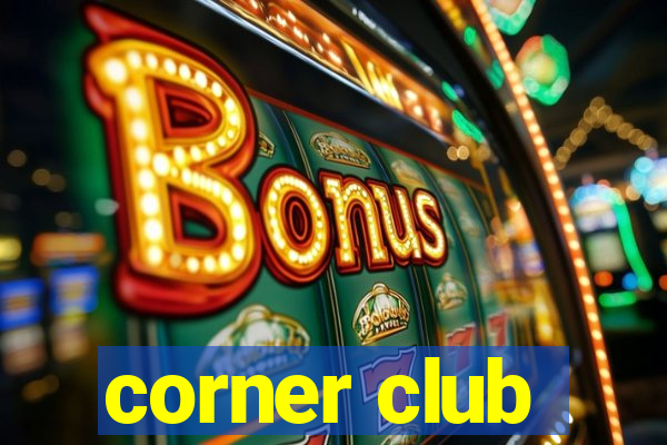 corner club