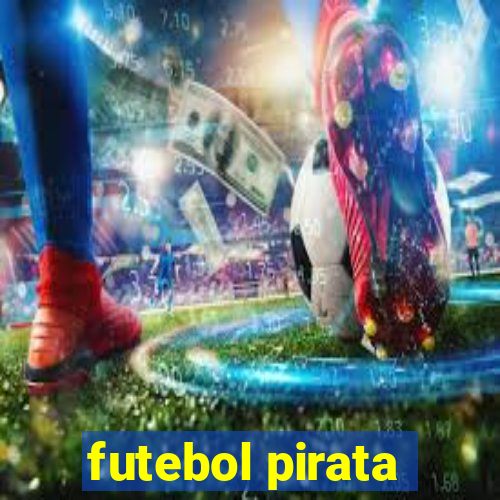 futebol pirata