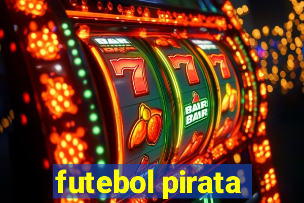 futebol pirata