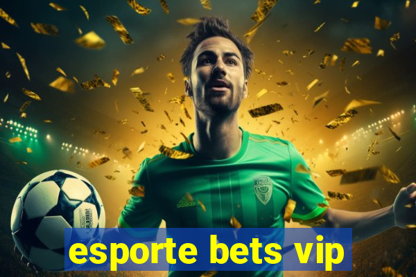 esporte bets vip