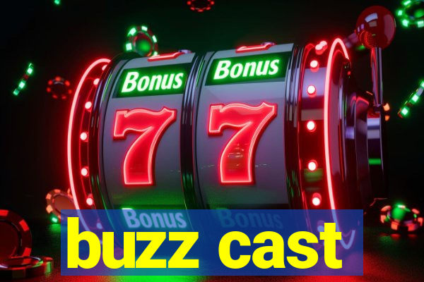 buzz cast