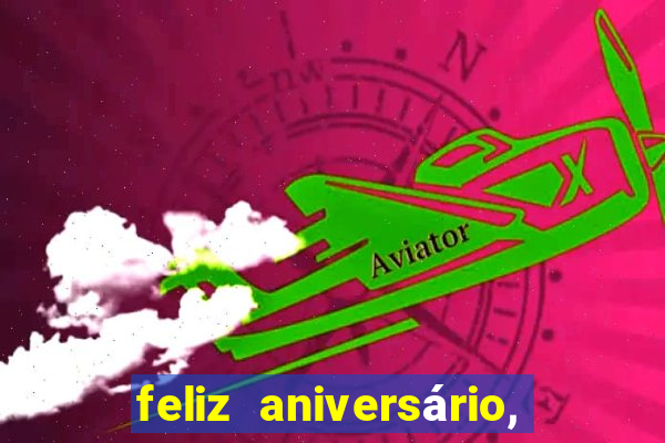 feliz aniversário, meu amor texto emocionante