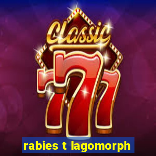 rabies t lagomorph