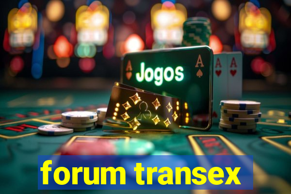 forum transex