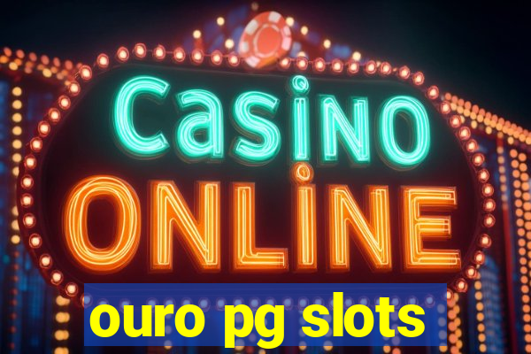 ouro pg slots