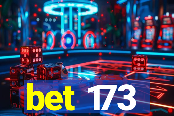 bet 173