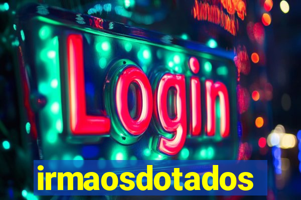 irmaosdotados