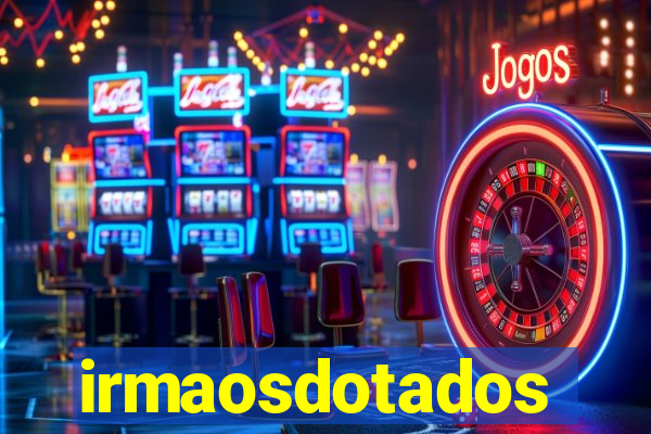 irmaosdotados