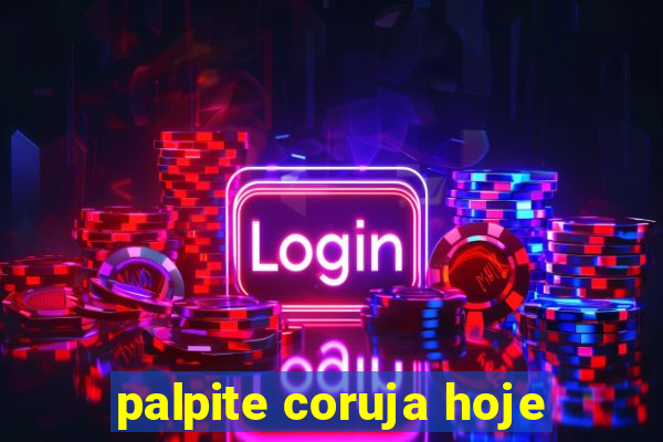 palpite coruja hoje