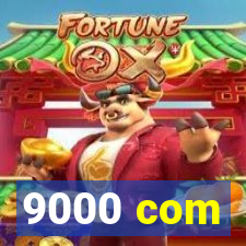 9000 com