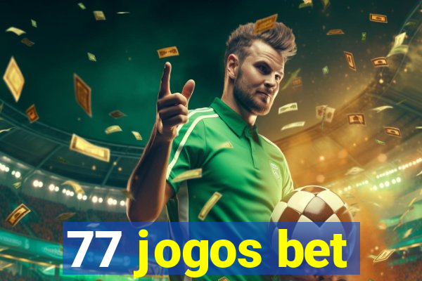 77 jogos bet