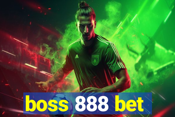 boss 888 bet