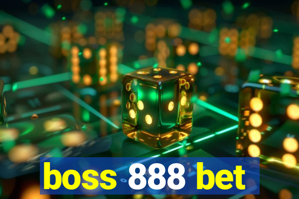 boss 888 bet