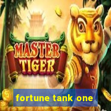 fortune tank one