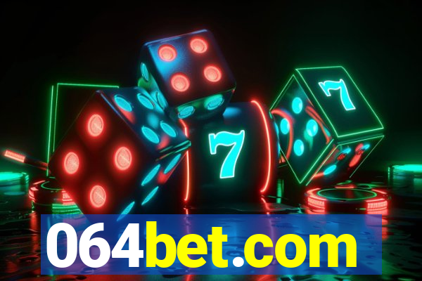 064bet.com