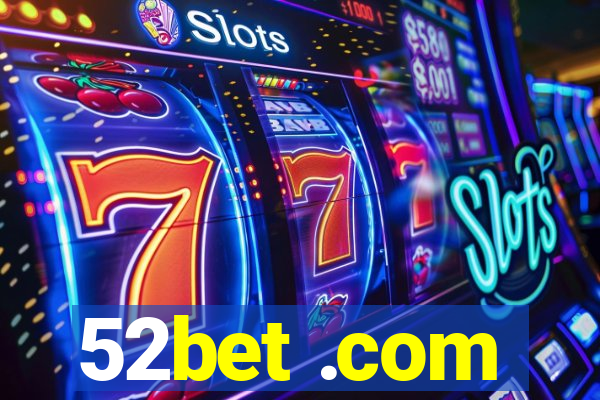 52bet .com