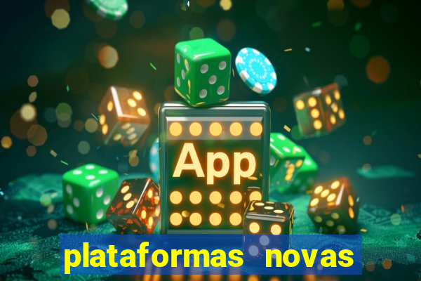 plataformas novas do jogo do tigrinho