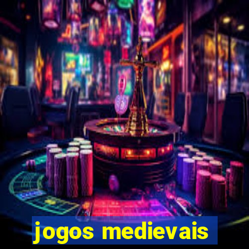 jogos medievais