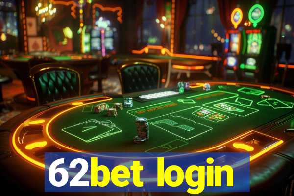 62bet login