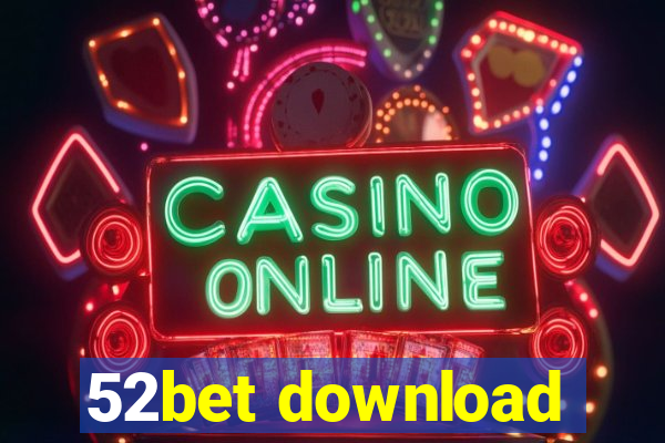 52bet download