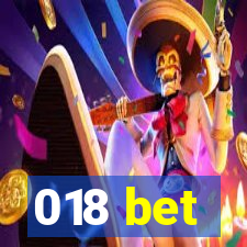 018 bet