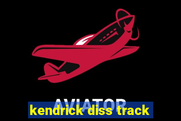 kendrick diss track