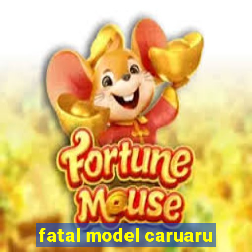 fatal model caruaru