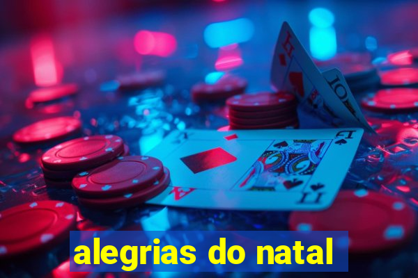 alegrias do natal