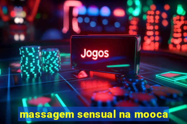 massagem sensual na mooca