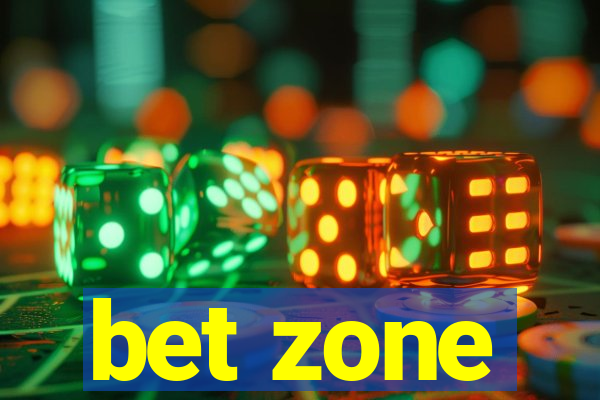 bet zone