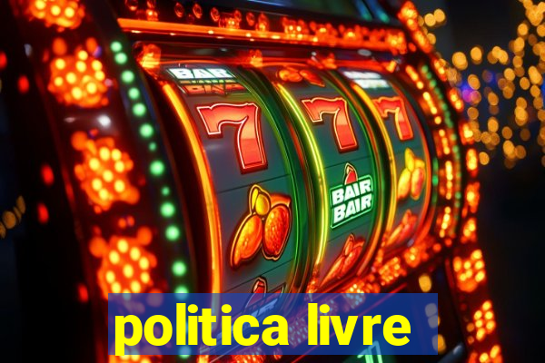 politica livre