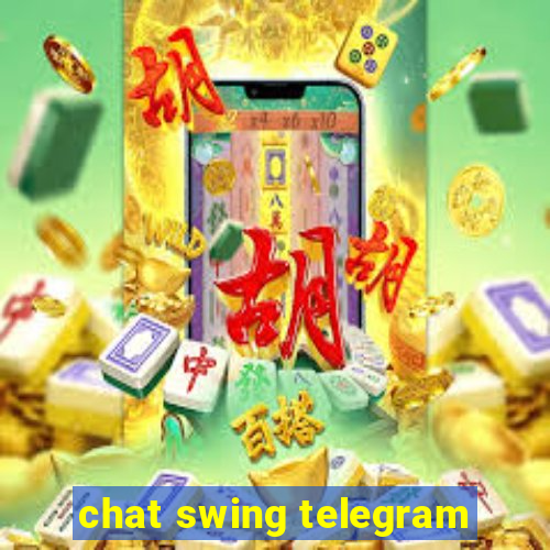 chat swing telegram