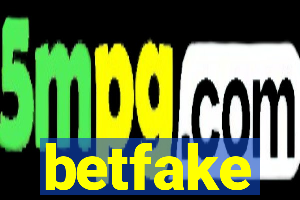 betfake