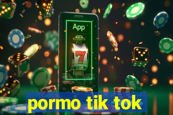 pormo tik tok